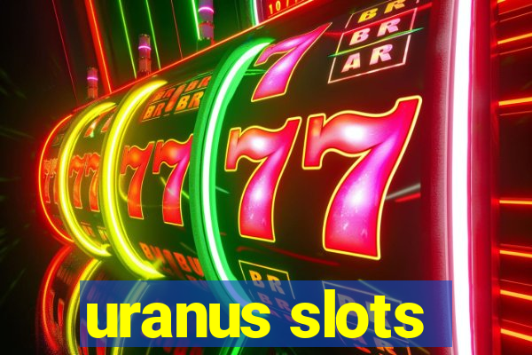 uranus slots